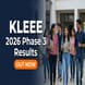 KLEEE 2026 Phase 3 Results Out; Download Scorecard Now at KL Portal